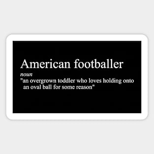 Funny definition of an American footballer Magnet